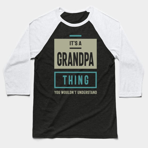 It's a Grandpa Thing Baseball T-Shirt by cidolopez